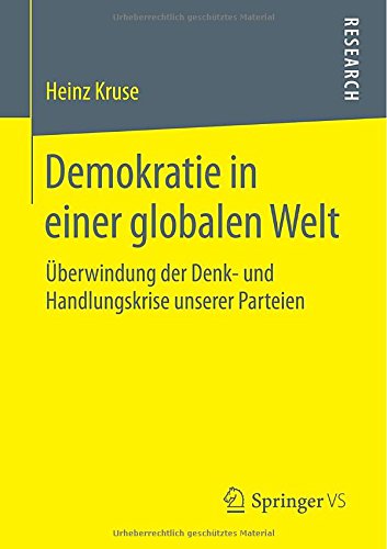 Cover for Heinz Kruse · Demokratie in Einer Globalen Welt: UEberwindung Der Denk- Und Handlungskrise Unserer Parteien (Paperback Book) [2015 edition] (2014)