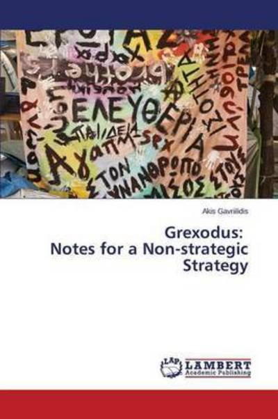 Cover for Gavriilidis · Grexodus: Notes for a Non-s (Book) (2015)