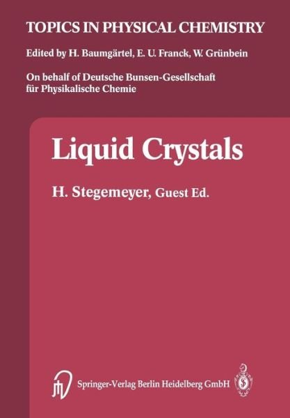 Cover for Horst Stegemeyer · Liquid Crystals - Topics in Physical Chemistry (Paperback Book) [Softcover reprint of the original 1st ed. 1994 edition] (2012)