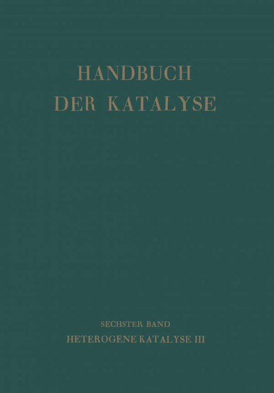 Cover for G -m Schwab · Handbuch Der Katalyse: Sechster Band: Heterogene Katalyse III (Pocketbok) [Softcover Reprint of the Original 1st 1943 edition] (2012)