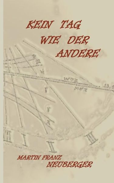 Cover for Martin Franz Neuberger · Kein Tag wie der andere: die sonnenuhr des klosters maria schutz in st andra am zichsee (Paperback Book) (2019)