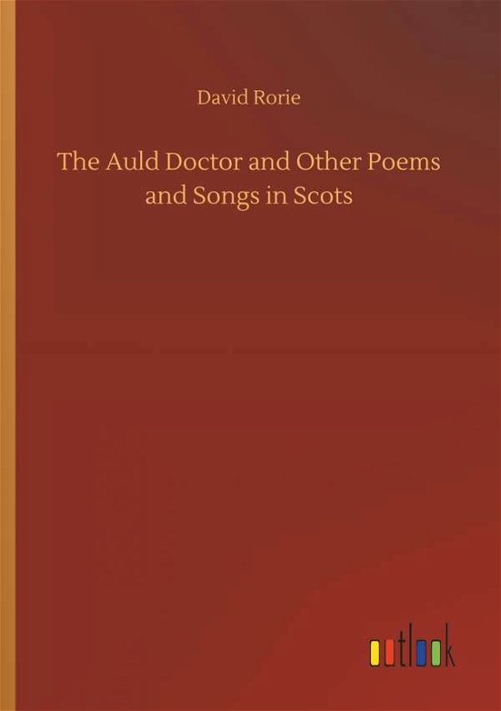 Cover for Rorie · The Auld Doctor and Other Poems a (Book) (2018)