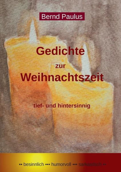 Gedichte zur Weihnachtszeit - Paulus - Livres -  - 9783743193956 - 28 juin 2019