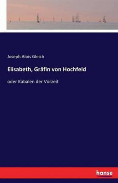 Cover for Gleich · Elisabeth, Gräfin von Hochfeld (Bok) (2017)