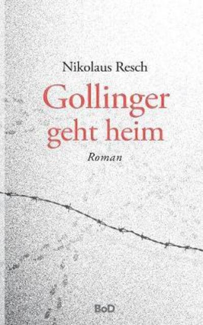 Cover for Resch · Gollinger geht heim (Book) (2018)