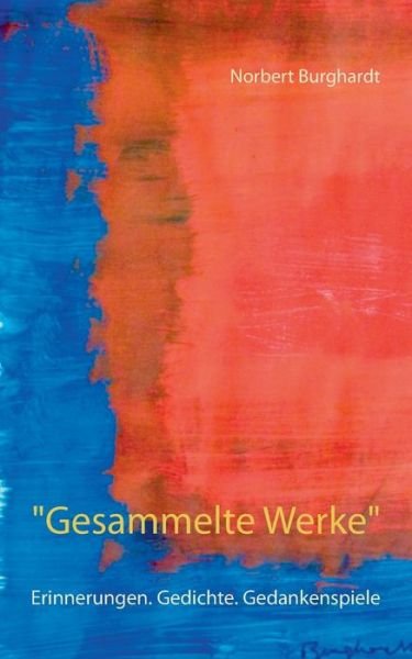 Cover for Burghardt · &quot;Gesammelte Werke&quot; (Book) (2019)
