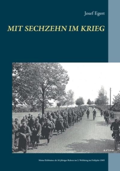 Cover for Egert · Mit sechzehn im Krieg (Book) (2019)