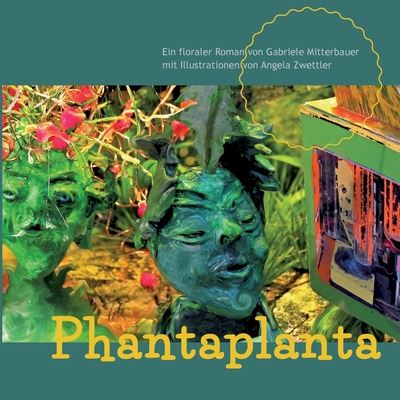 Cover for Gabriele Mitterbauer · Phantaplanta (Paperback Book) (2020)