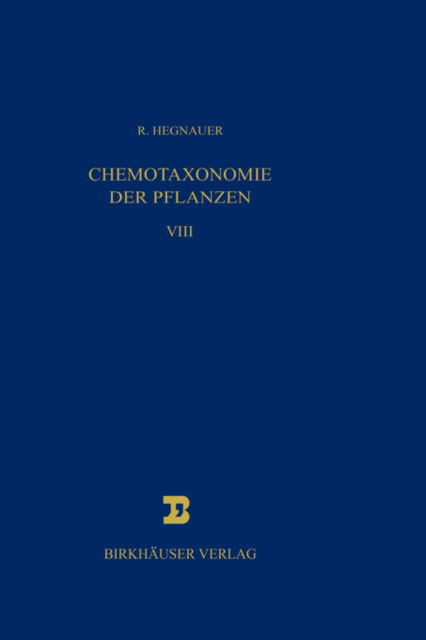 Cover for R. Hegnauer · Chemotaxonomie Der Pflanzen - Volume 8 (Hardcover Book) [1989 edition] (1989)