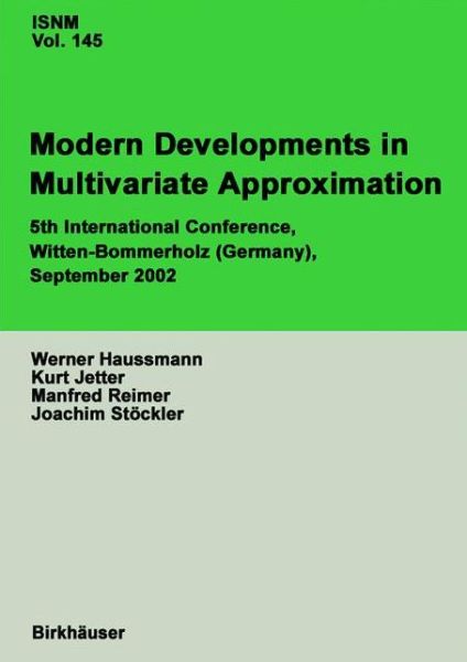 Cover for Werner Haussmann · Modern Developments in Multivariate Approximation: 5th International Conference, Witten-Bommerholz (Germany), September 2002 - International Series of Numerical Mathematics (Hardcover Book) [2003 edition] (2003)
