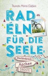 Cover for Claßen · Dreiländereck Aachen. Radeln für (Book)