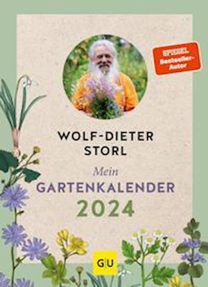 Mein Gartenkalender 2024 - Wolf-Dieter Storl - Książki - GRÄFE UND UNZER Verlag GmbH - 9783833887956 - 5 czerwca 2023