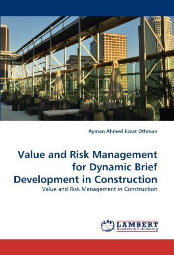 Cover for Ayman Ahmed Ezzat Othman · Value and Risk Management for Dynamic Brief Development in Construction: Value and Risk Management in Construction (Pocketbok) (2010)