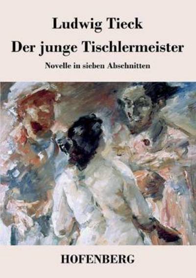 Cover for Ludwig Tieck · Der Junge Tischlermeister (Paperback Book) (2014)