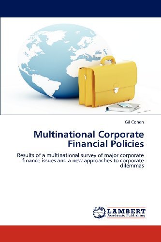 Cover for Gil Cohen · Multinational Corporate Financial Policies: Results of a Multinational Survey of Major Corporate Finance Issues and a New Approaches to Corporate Dilemmas (Paperback Bog) (2012)
