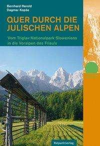 Quer durch die Julischen Alpen - Herold - Bøker -  - 9783858695956 - 