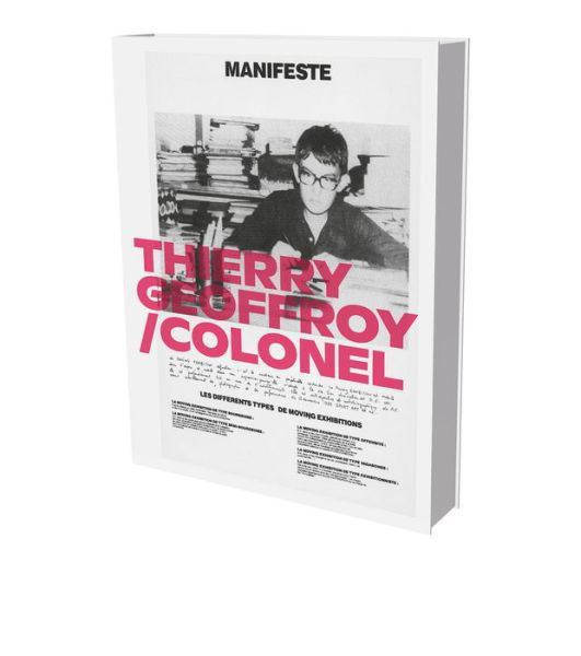 Cover for Thierry Geoffroy / Colonel: A Propulsive Retrospective (Gebundenes Buch) (2023)