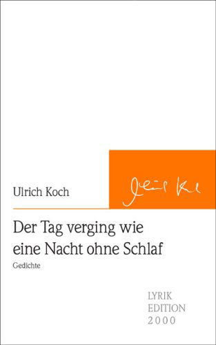 Cover for Ulrich Koch · Der Tag verging wie eine Nacht ohne Schlaf (Paperback Book) [German edition] (2008)