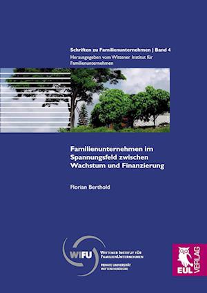 Cover for Florian Berthold · Familienunternehmen im Spannungsfeld zwischen Wachstum und Finanzierung (Paperback Book) (2010)
