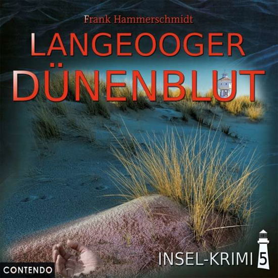 Insel-krimi 05-langeooger Dünenblut - Insel-krimi - Musiikki - CONTENDO MEDIA - 9783945757956 - perjantai 17. toukokuuta 2019