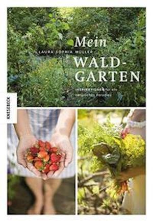 Cover for Laura Müller · Mein Waldgarten (Bog) (2023)