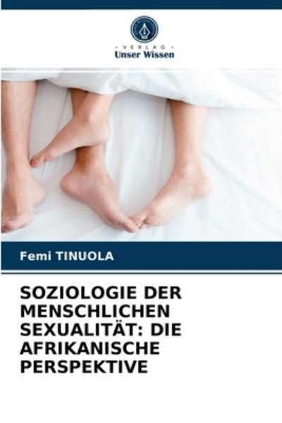Cover for Femi Tinuola · Soziologie Der Menschlichen Sexualitat (Taschenbuch) (2021)
