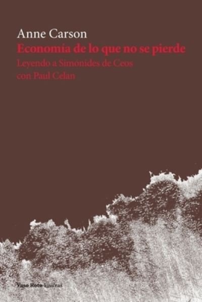 Cover for Anne Carson · Economia de lo que no se pierde (Paperback Book) (2020)