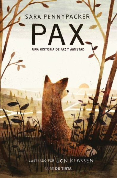 Cover for Sara Pennypacker · Pax un historia de paz y amistad (Bog) [Primera edición. edition] (2017)
