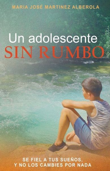 Cover for Maria Jose Martinez Alberola · Un adolescente SIN RUMBO (Paperback Book) (2020)