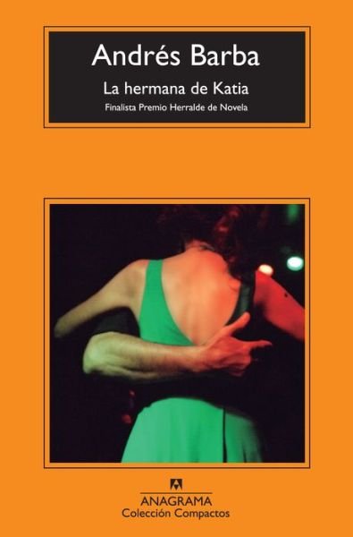 Cover for Andres Barba · La Hermana De Katia (Compactos) (Spanish Edition) (Pocketbok) [Spanish edition] (2013)