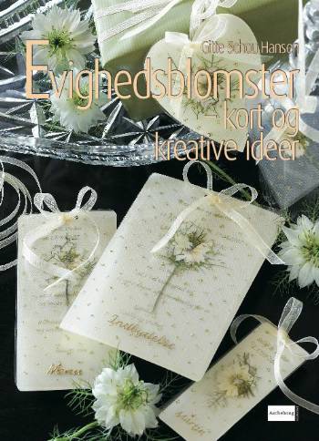 Cover for Gitte Schou Hansen · Evighedsblomster (Bound Book) [1st edition] (2007)