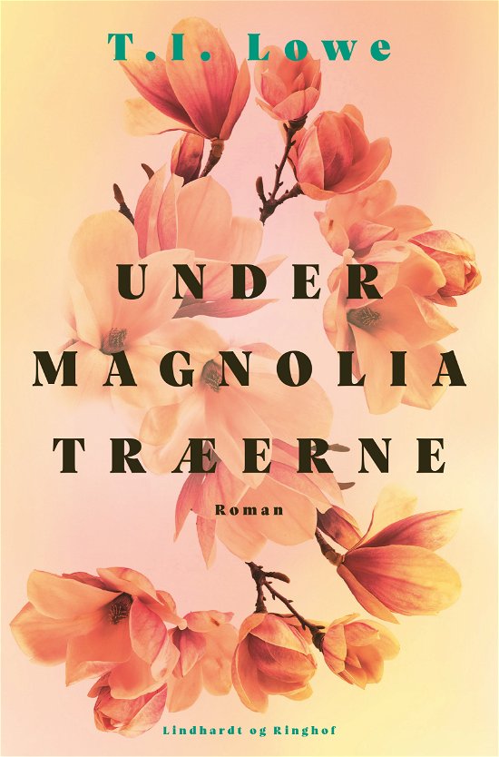 Cover for T.I. Lowe · Under magnoliatræerne (Taschenbuch) [2. Ausgabe] (2024)