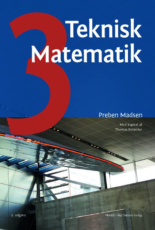 Cover for Preben Madsen · Teknisk Matematik: Teknisk matematik, bind 3 (Hæftet bog) [2. udgave] (2018)