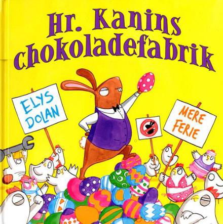 Cover for Elys Dolan · Hr. Kanins chokoladefabrik (Indbundet Bog) [1. udgave] (2017)