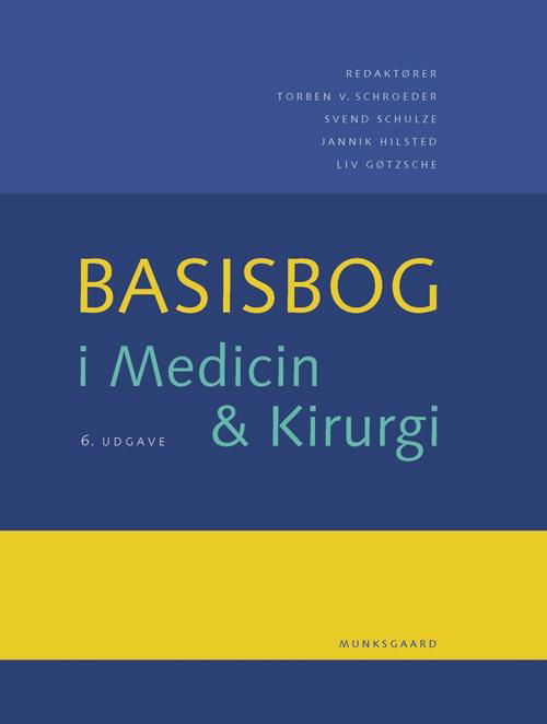 Cover for Bente Jespersen; Bjørn Richelsen; Claus Falck Larsen; Court Pedersen; Steen Pehrson; Finn Gustafsson; Finn Rønholt; Henning Beck-Nielsen; Henrik Højgaard Rasmussen; Henrik Røgind; Henrik Sillesen; Henrik S. Birgens; Jannik Hilsted; Jesper Ravn; Jørgen Fel · Basisbog i medicin og kirurgi (Inbunden Bok) [6:e utgåva] (2016)