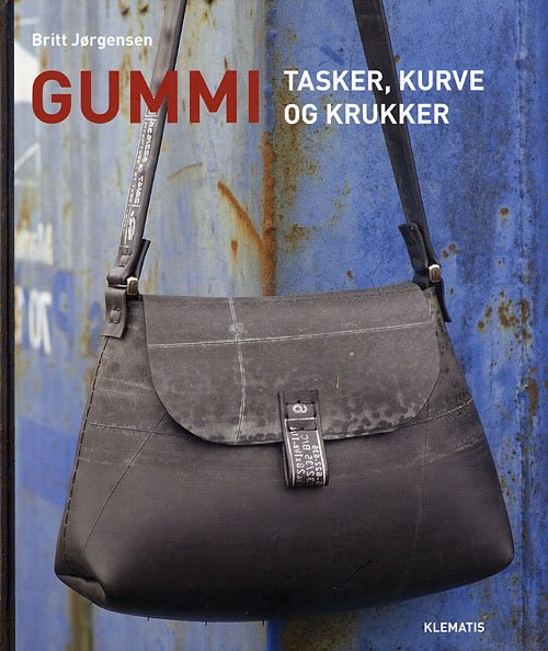 Cover for Britt Jørgensen · Gummi - tasker, kurve og krukker (Indbundet Bog) [1. udgave] [Indbundet] (2009)