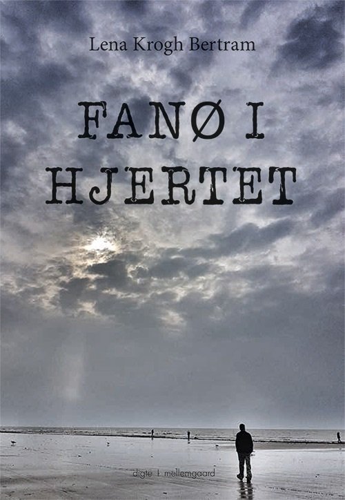 Cover for Lena Krogh Bertram · Fanø i hjertet (Sewn Spine Book) [1. wydanie] (2020)