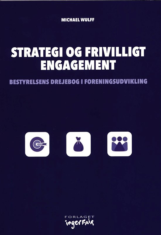 Cover for Michael Wulff · Strategi og frivilligt engagement (Taschenbuch) [1. Ausgabe] (2017)
