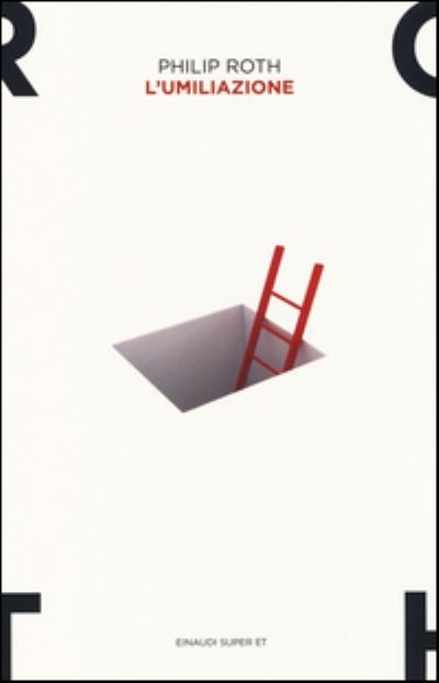 L'umiliazione - Philip Roth - Bøker - Einaudi - 9788806222956 - 24. oktober 2011