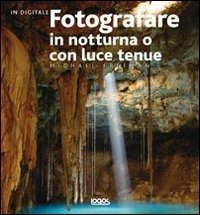 Cover for Michael Freeman · Fotografare In Notturna O Con Luce Tenue (DVD)