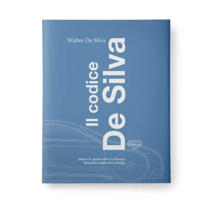 Cover for Walter De Silva · The De Silva Code: Design and Professional Stories through the Fiat and VW Groups (Inbunden Bok) (2022)