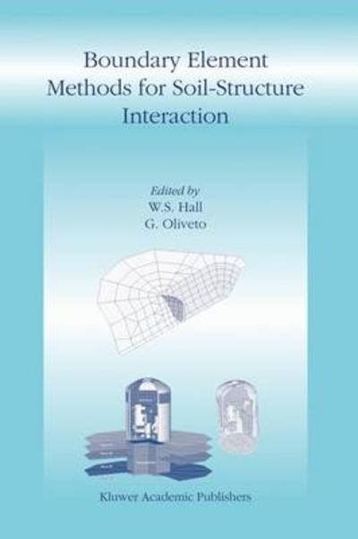 Cover for W S Hall · Boundary Element Methods for Soil-Structure Interaction (Paperback Book) [Softcover reprint of the original 1st ed. 2003 edition] (2010)