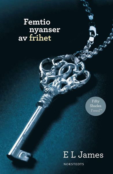 Femtio nyanser: Femtio nyanser av frihet - E L James - Bøker - Norstedts - 9789113048956 - 27. desember 2012