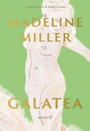 Cover for Madeline Miller · Galatea (Bound Book) (2022)