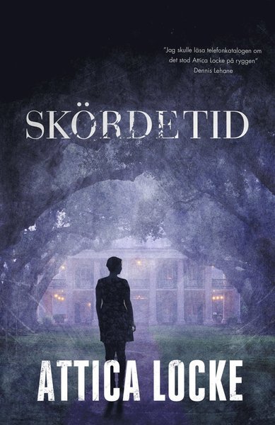 Cover for Attica Locke · Skördetid (Indbundet Bog) (2016)