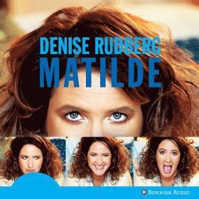 Matilde - Denise Rudberg - Audio Book - Bonnier Audio - 9789173480956 - November 3, 2008