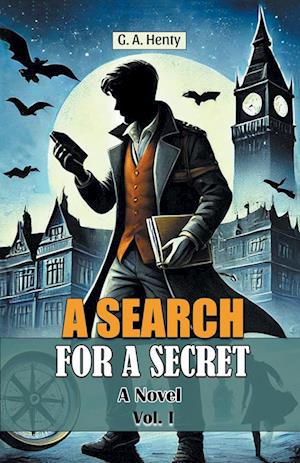 Cover for G a Henty · A Search For A SecretA Novel Vol. I (Edition2024) (Paperback Book) (2024)
