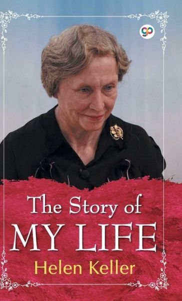 Cover for Helen Keller · The Story of My Life (Inbunden Bok) (2019)