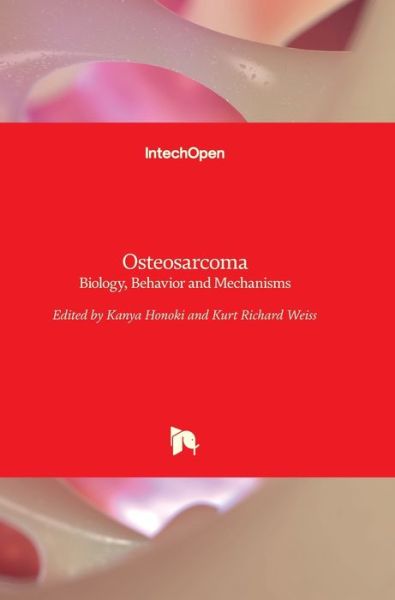 Cover for Kanya Honoki · Osteosarcoma: Biology, Behavior and Mechanisms (Hardcover Book) (2017)