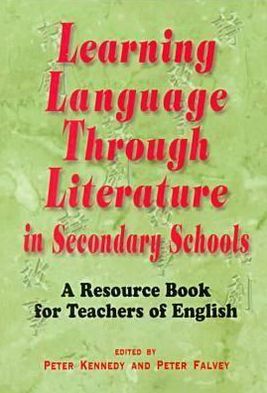 Cover for Peter Kennedy · Learning Language Through Literature in Secondary Schools: Resource Book for Teachers of English (Paperback Book) (1999)